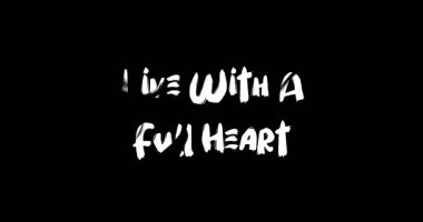 Tüm kalbimle yaşayacağım. Grunge Geçiş Efekti Canlandırılmış Kalın Metin Tipografisi Alıntısı