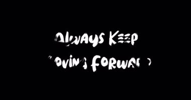 Daima ilerlemeye devam et. Cesur Metin Tipografisi Grunge Geçiş Animasyon Efekti Siyah Arkaplan