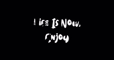 Hayat bugündür, tadını çıkar. Cesur Metin Tipografisi Grunge Geçiş Animasyon Efekti Siyah Arkaplan