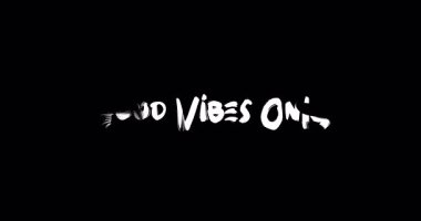  Good Vibes Sadece Kalın Metin Tipografi Grunge Geçiş Animasyon Efekti Siyah Arkaplan Efekti