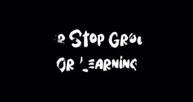 Grunge Geçiş Efekti Büyümeyi ya da Öğrenmeyi Asla Durdurmayın Cesur Metin Alıntısı