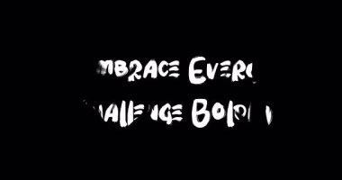 Her Zorluğu Cesurca Kucakla Grunge Geçiş Efekti Canlandırılmış Cesur Metin Alıntısı
