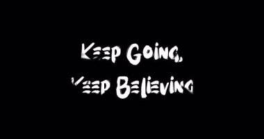 Devam et, Grunge Geçiş Efekti Animasyon Metin Alıntılamasına İnanmaya Devam Et