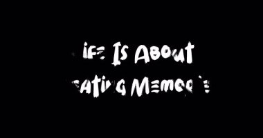 Hayat Anıların Oluşturulmasıdır Grunge Geçiş Efekti Animasyon Cesur Metin Alıntısı