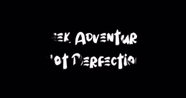 Macera Ara, Mükemmel Değil Grunge Geçiş Efekti Animasyon Cesur Metin Alıntısı