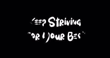 Elinden geleni yapmaya devam et. Grunge Geçiş Efekti Canlandırılmış Kalın Metin Tipografisi Alıntısı