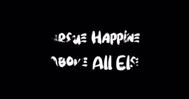 Her şeyden önce Mutluluğu Takip Et Grunge Geçiş Efekti Animasyon Cesur Metin Alıntısı