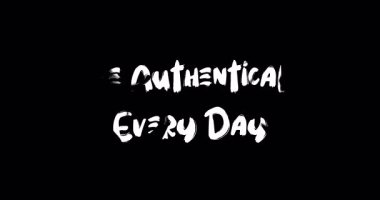 Her gün Otantik Yaşa Metin Tipografi Grunge Geçiş Animasyon Efekti Siyah Arkaplan Efekti
