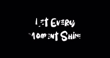 Her An Parlasın Metin Tipografisi Grunge Geçiş Animasyon Efekti Siyah Arkaplan