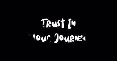 Yolculuğuna güven. Cesur Metin Tipografisi Grunge Geçiş Animasyon Efekti Siyah Arkaplan