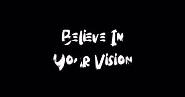 Gördüklerine inan. Cesur Metin Tipografisi Grunge Geçiş Animasyon Efekti Siyah Arkaplan