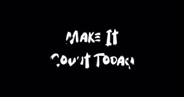 Grunge Geçiş Efekti Canlandırılmış Kalın Metin Tipografi Alıntısı Bugün Sayılsın.