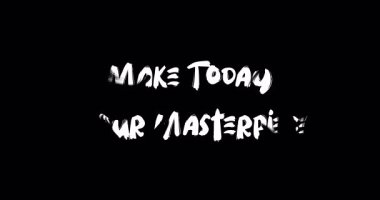 Grunge Geçiş Efekti Canlandırılmış Kalın Metin Tipografi Alıntısı Bugünü Başyapıtınız Yapın