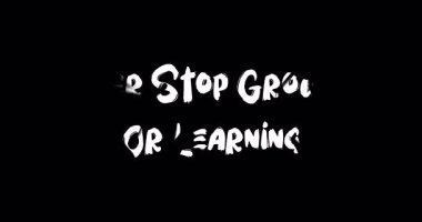 Grunge Geçiş Efekti Animasyon Metin Tipografisi Alıntılaması Büyümeyi ve Öğrenmeyi Durdurmaz.