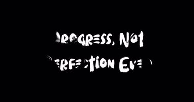 Grunge Geçiş Efekti Animasyon Metin Tipografi Alıntı Süreci, Kusursuz Değil.