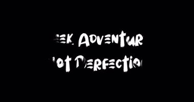 Grunge Geçiş Efekti Animasyon Metni Tipografi Alıntı Macera Aramak, Mükemmellik Değil