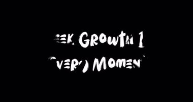 Grunge Geçiş Efekti Animasyon Metni Tipografi Alıntılaması Her Anda Büyüme Arıyor.