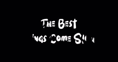 Grunge Geçiş Efekti Animasyon Metin Tipografisi En İyi Şeyler Yavaş Gelir