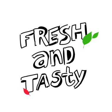 Inscription - Fresh and Tasty - hand-drawn lettering. Trendy brush lettering. Delicious food design concept. Vector illustration isolated on white background.  clipart