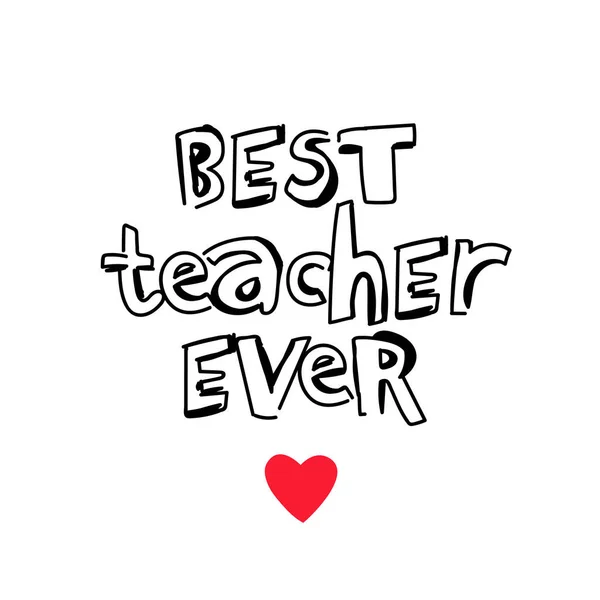 Napis Najlepszy Nauczyciel Świata Litery Znakomita Karta Podarunkowa Dzień Nauczyciela — Wektor stockowy