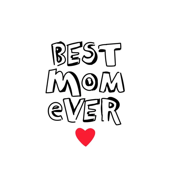 Iscrizione Miglior Mamma Sempre Festa Della Mamma Letteratura Cuore Rosso — Vettoriale Stock