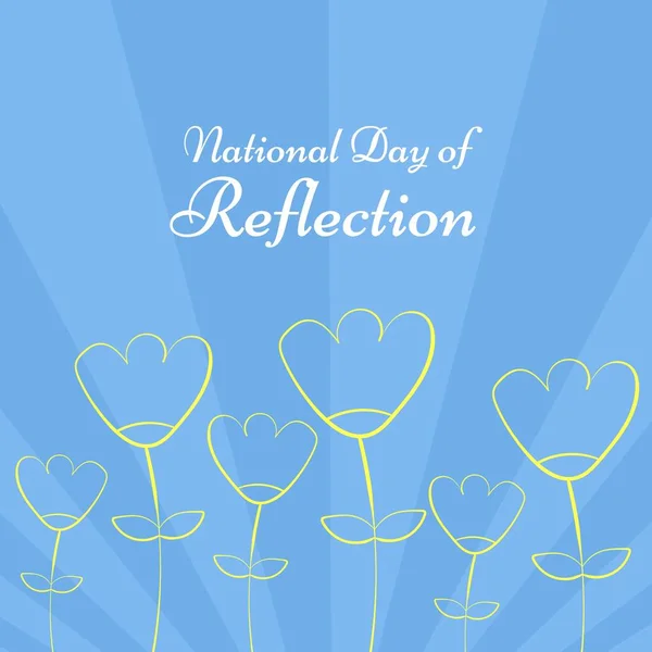 Composition of national day of reflection text over flowers. National day of reflection and celebration concept digitally generated image.