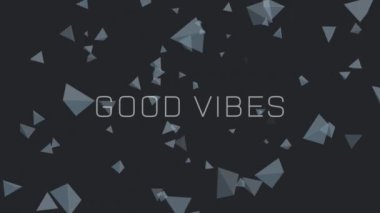 Animation of good vibes text and shapes on black background. Abstract background and pattern concept digitally generated video.