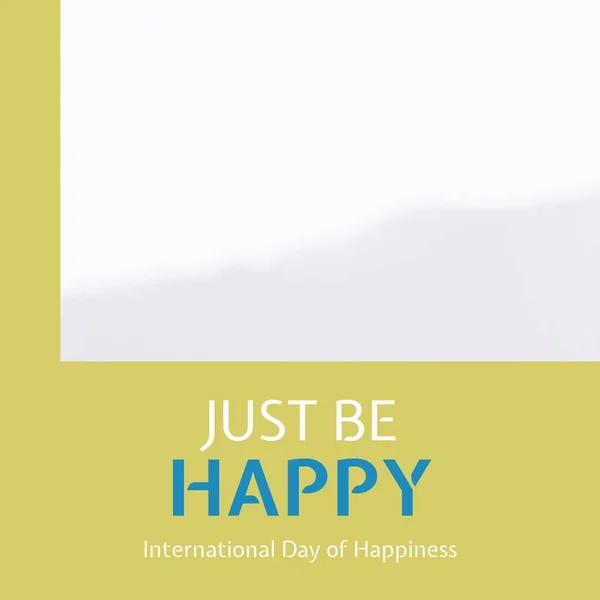 Σύνθεση Του Απλά Είναι Ευτυχισμένη Και Διεθνή Ημέρα Της Ευτυχίας — Φωτογραφία Αρχείου