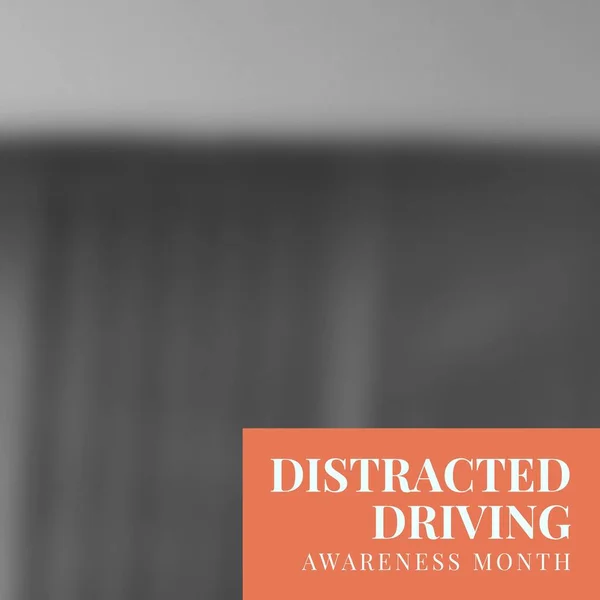 Composition Distracted Driving Awareness Month Text Blurred Background Distracted Driving — 图库照片