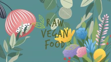 Animation of raw vegan food text over moving flowers. Nature and ecology concept digitally generated video.