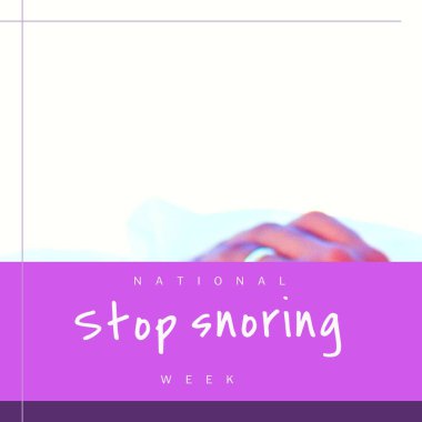 Composite of national stop snoring week text over cropped image of caucasian person's fingers. Copy space, healthcare, problems, awareness and treatment concept.