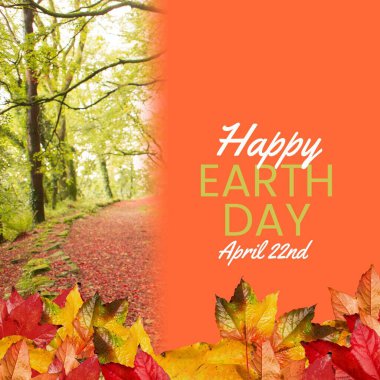 Composite of autumn leaves, trees growing in forest, happy earth day and april 22nd text, copy space. Season, nature, awareness, support, protection and environmental conservation concept.