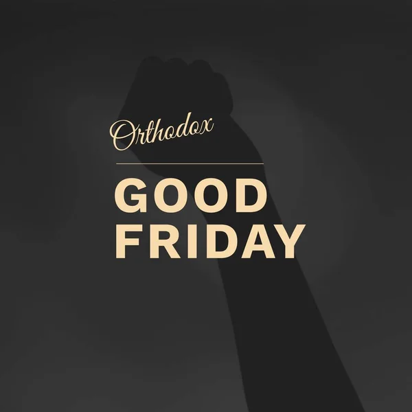 Composition of orthodox good friday text and copy space over fist on grey background. Orthodox good friday, christianity, faith and religion concept digitally generated image.