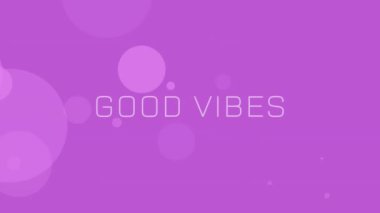 Animation of good vibes text over spots on purple background. Abstract background, pattern and movement concept digitally generated video.