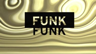 Animation of funk text over golden liquid background. Retro future and pattern concept digitally generated video.