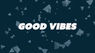 Animation of good vibes text over shapes on black background. Abstract background, pattern and colour concept digitally generated video.