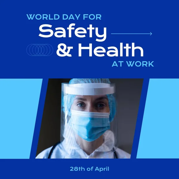 Composition of world day for safety and health at work text with female doctor wearing face mask. World day for safety and health at work concept digitally generated image.