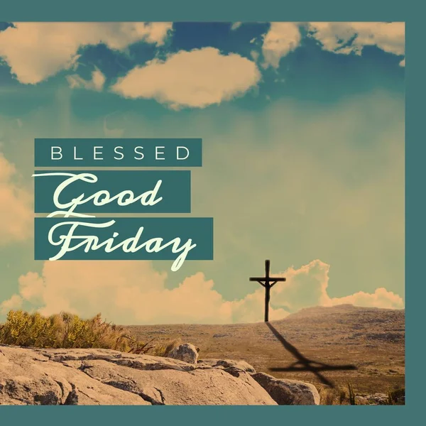 Image of blessed good friday text over landscape and cross. Blessed good friday, faith and celebration concept digitally generated image.