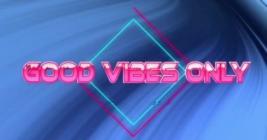 İyi titreşimlerin animasyonu metin afişi mavi arkaplandaki pürüzsüz desenli efekte karşı. Video oyunu arayüzü teknolojisi kavramı