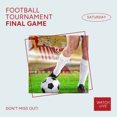 Futbol turnuvası final metni, beyaz erkek oyuncu ve İspanyol bayrağının bacaklarıyla. Futbol liginin final maçını kaçırmayın. Dijital ortamda canlı yayın kampanyasını izleyin..