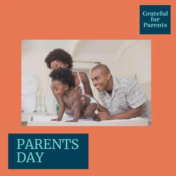 Grateful for parents, parents day text with happy african american parents and baby girl at home. Parents day, celebration of parenthood, appreciation campaign digitally generated image.