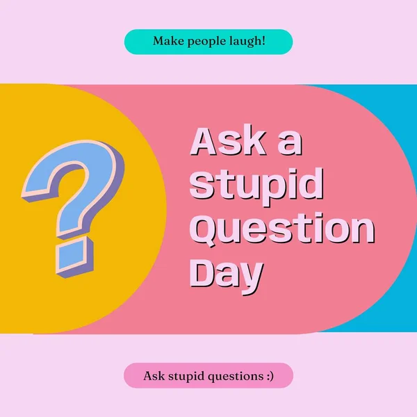 Composite Ask Stupid Question Day Text Question Mark Pattern Background — Stock Photo, Image