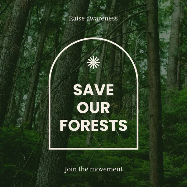 Composto Salvar Nosso Texto Florestas Sobre Floresta Fundo Verde Conceito — Fotografia de Stock