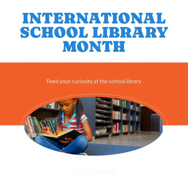 Composite of international school library month text and african american girl reading book. Feed your curiosity at the school library, childhood, education, knowledge and celebration concept.