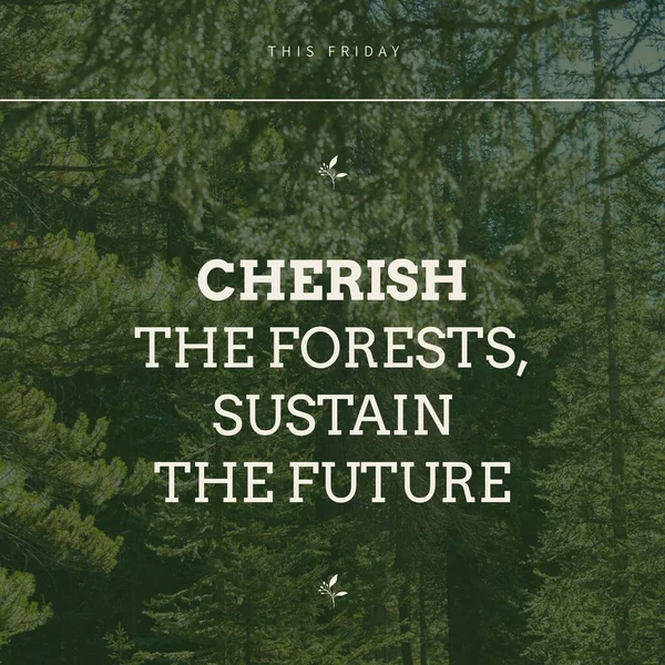 Este Viernes Apreciar Los Bosques Sostener Texto Futuro Sobre Árboles — Foto de Stock