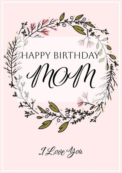 Ilustración Feliz Cumpleaños Mamá Encanta Texto Con Diseños Florales Espacio — Foto de Stock