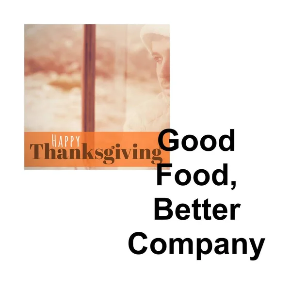 Happy Thanksgiving Good Food Better Company Text Caucasian Man Window — Stock Photo, Image