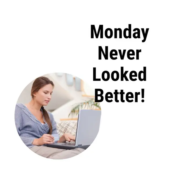 Monday Never Looked Better Text Caucasian Woman Using Laptop Credit — Stock Photo, Image
