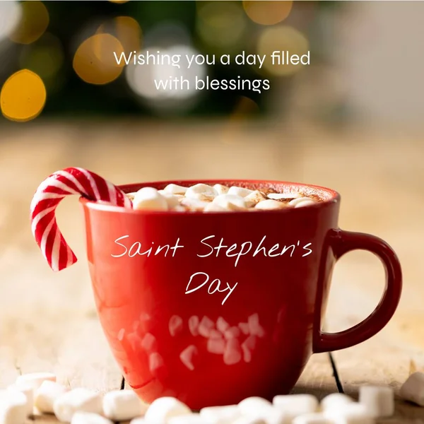 Composite of wishing you a day filled with blessings and saint stephen\'s day over hot chocolate mug. Saint, drink, marshmallow, candy cane, christian martyr, honor, commemorates, holiday, celebrate.