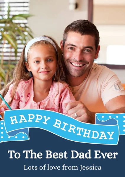 Happy birthday to the best dad ever text, over smiling caucasian father and daughter. Birthday congratulations for father, celebration and greetings design, digitally generated image.